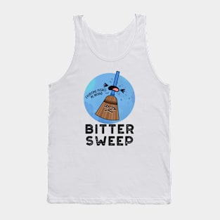 Bitter Sweep Cute Bittersweet Broom Pun Tank Top